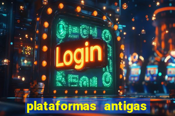 plataformas antigas de jogos slots